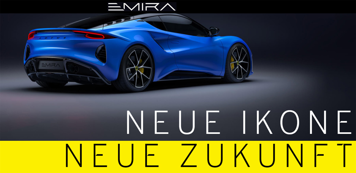 Lotus Emira, neue Ikone, neue Zukunft